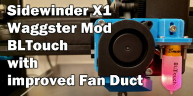 Sidewinder X1 Waggster Mod BLTouch with improved Fan Duct | Sidewinder X1 Waggster Mod BLTouch improved Fan Duct
