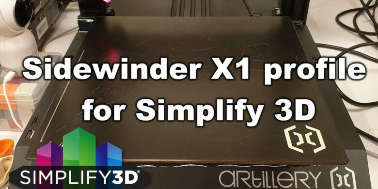 Sidewinder X1 profile for Simplify 3D e1581691908895 | Sidewinder X1 profile for Simplify 3D