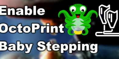 Enable OctoPrint Baby Stepping – Live-Z Probe Offset