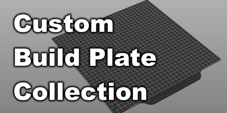 Custom Build Plate Collection for 3D Printers | Custom Build Plate Collection for Prusa Slicer