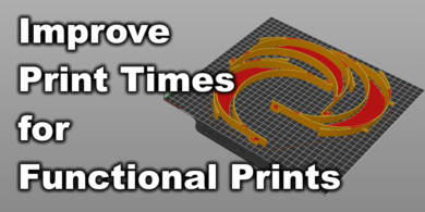 How to Improve Print Times for Functional Prints