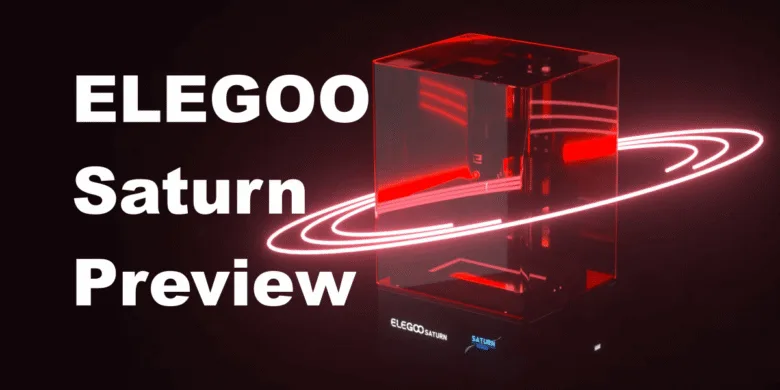 Elegoo Saturn Resin Printer Preview