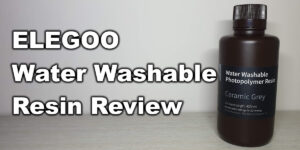 ELEGOO Water Washable Resin Review ELEGOO Water Washable Resin Review
