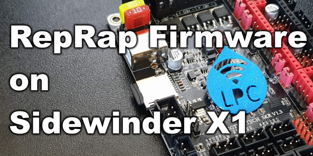 RepRap Firmware On Sidewinder X1 SKR 1.3/1.4 3D Print Beginner