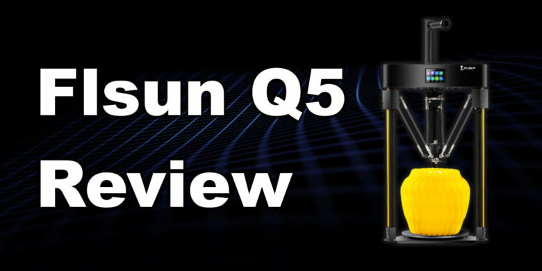 Flsun-Q5-Review