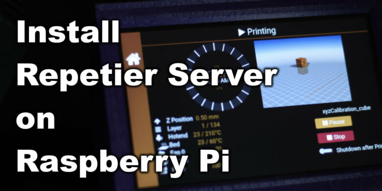Install-Repetier-Server-on-Raspberry-Pi