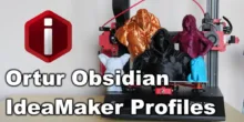 Ortur-Obsidian-IdeaMaker-Profiles