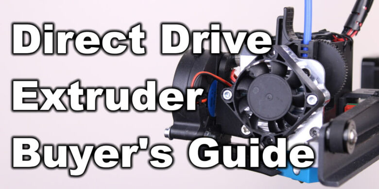 Direct-Drive-Extruder-Buyers-Guide