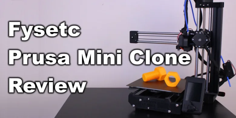 Fysetc-Prusa-Mini-Clone-Review