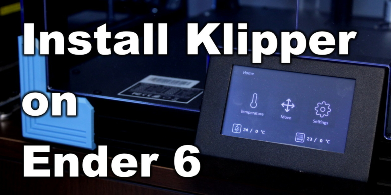 How-to-Install-Klipper-on-Creality-Ender-6-Config-and-Setup
