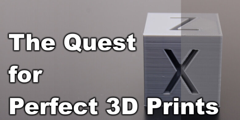 The-Quest-for-Perfect-3D-Prints