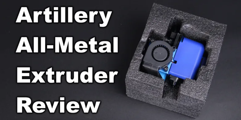 Artillery All Metal Extruder codex | Artillery All-Metal Extruder Review: Is it worth it? Artillery All-Metal Extruder Review
