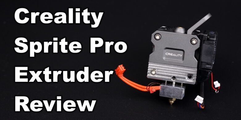 Creality-Sprite-Pro-Extruder-Review