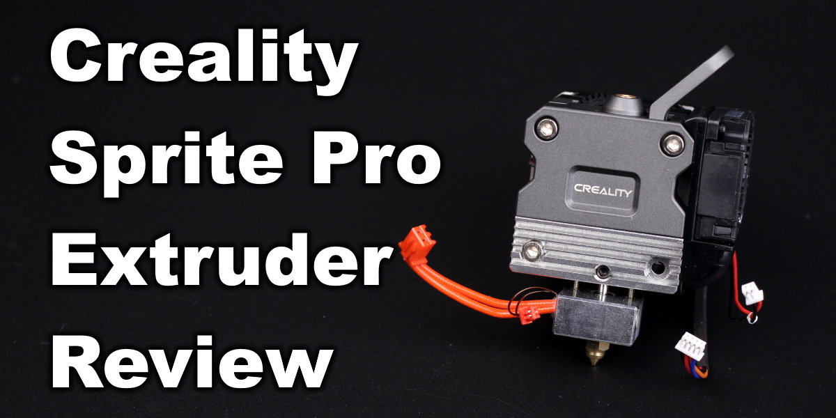 Creality Sprite Pro Extruder Review: Full Upgrade Kit | 3D Print Beginner