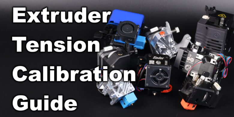 Extruder-Tension-Calibration-Guide