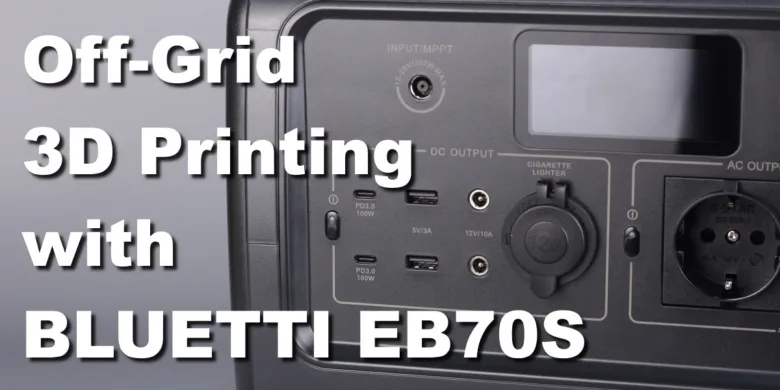 Off Grid 3D Printing with BLUETTI EB70S codex | Off-Grid 3D Printing with BLUETTI EB70S and PV200
