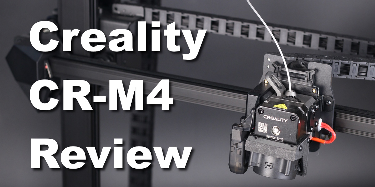 Creality CR-M4 Review: Huge Industrial Workhorse