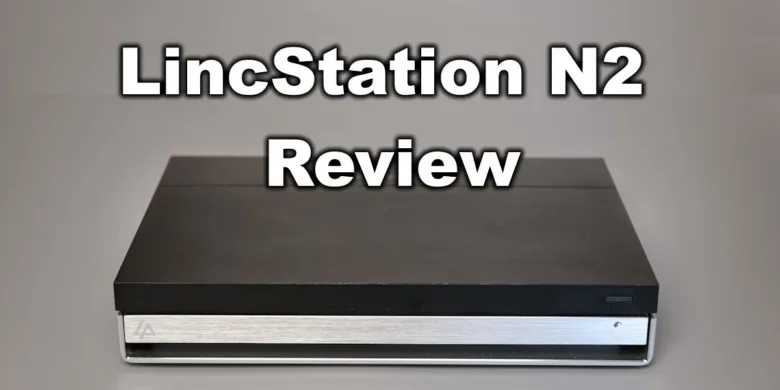 LincStation N2 Review