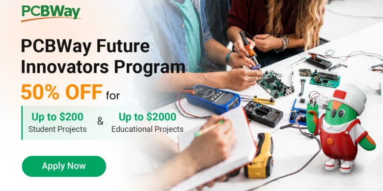 student sponsorship 50 off | PCBWay's Future Innovators Program: How Students Can Get Half Off Their Next Build